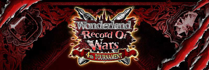 『Wonderland Wars』第四回公式全国大会「Wonderland Record Of Wars 4th TOURNAMENT」決勝大会