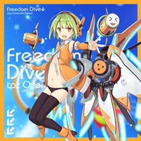 FREEDOM DiVE (tpzOvercute Remix)